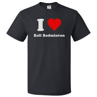 Loveубовта топка бадминтон маица I Heart Ball Badminton Tee Подарок